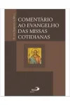 Comentário ao evangelho das missas cotidianas Comentário ao evangelho das missas cotidianas