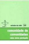 Comunidade de comunidades uma nova paróquia - Estudos da CNBB 104 Comunidade de comunidades uma nova paróquia - Estudos da CNBB 104