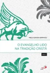 O Evangelho lido na tradição cristã - ANO C O Evangelho lido na tradição cristã - ANO C