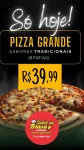Pizza Grande tradicional R$39,99