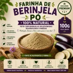 FARINHA DE BERINJELA P� 100G
