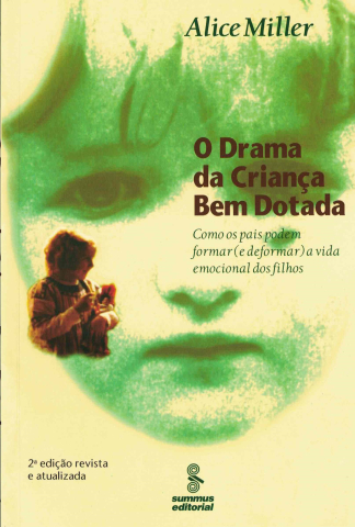 Infância - O DRAMA DA CRIANÇA BEM DOTADA - COMO OS PAIS PODEM FORMAR (E ...