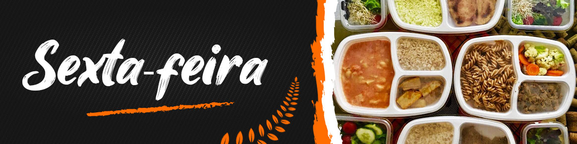 Marmitex - Sexta Feira