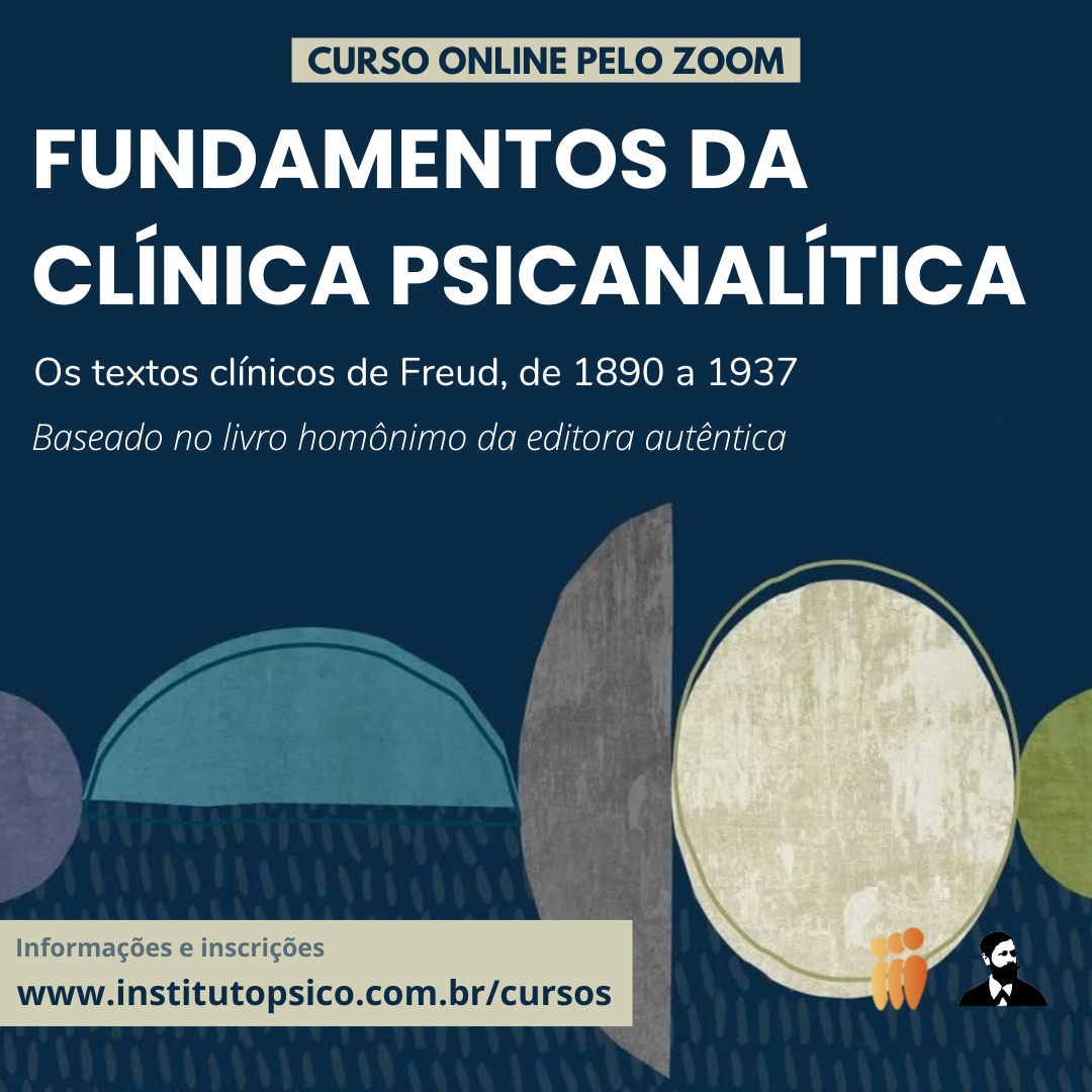 FUNDAMENTOS DA CLNICA PSICANALTICA - OS TEXTOS CLNICOS DE FREUD, DE 1890 A 1937