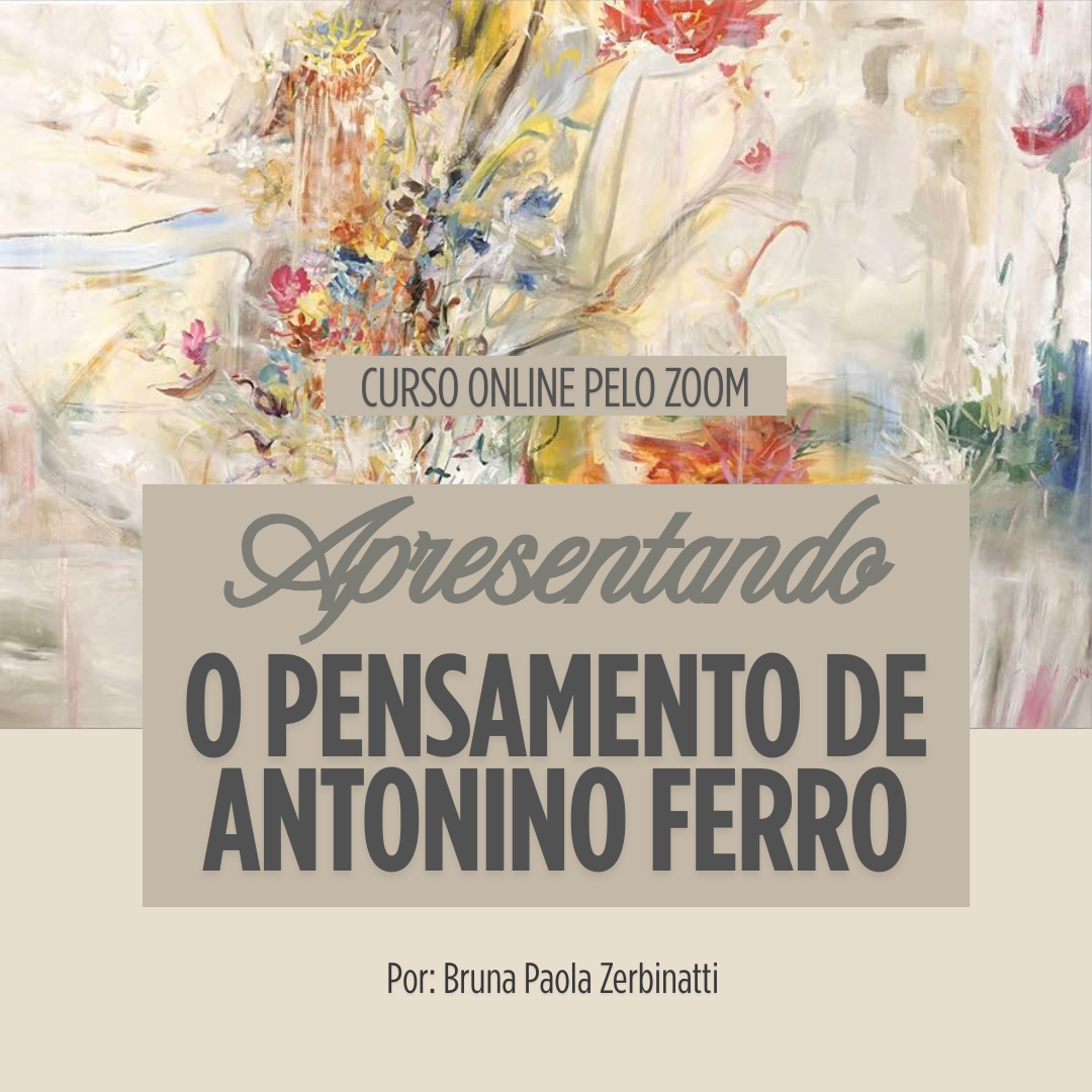 APRESENTANDO O PENSAMENTO DE ANTONINO FERRO