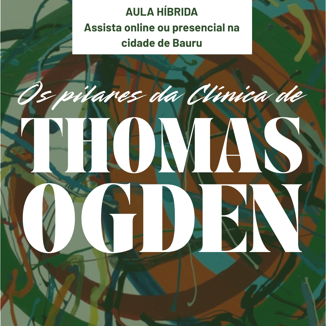 Os pilares da Clnica de  THOMAS OGDEN
