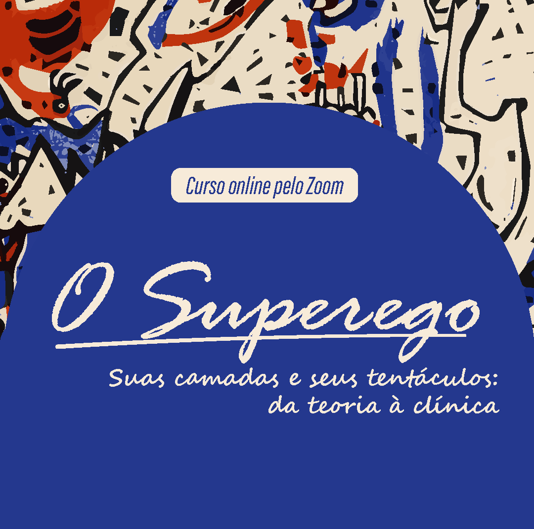 O Superego   Suas camadas e seus tent�culos: da teoria � cl�nica