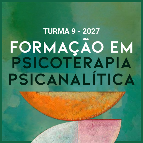 FORMA��O EM PSICOTERAPIA PSICANAL�TICA � DIST�NCIA - TURMA 9