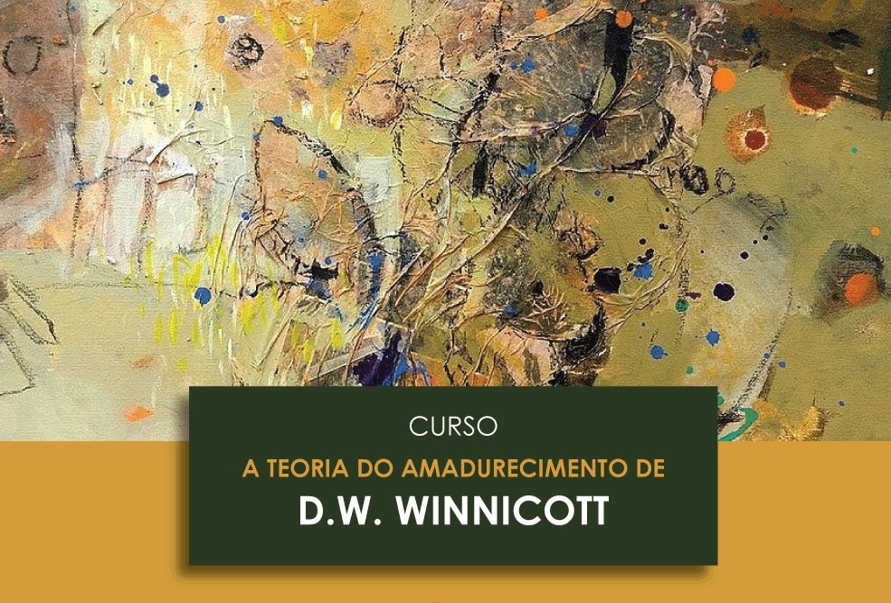 A TEORIA DO AMADURECIMENTO DE D.W. WINNICOTT