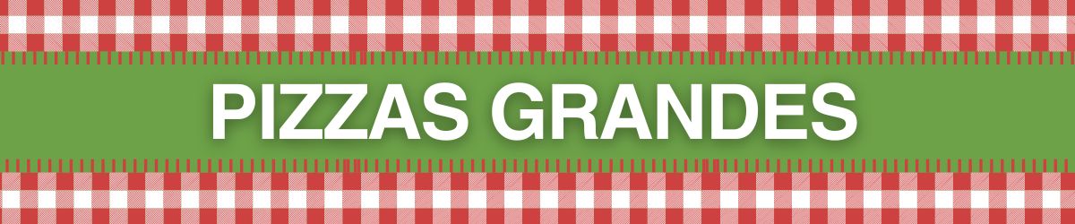 Pizzas Grandes