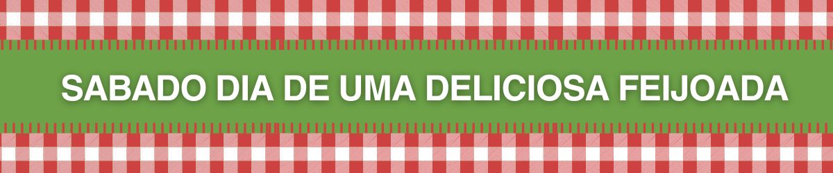 Sabado Dia de Uma Deliciosa FEIJOADA
