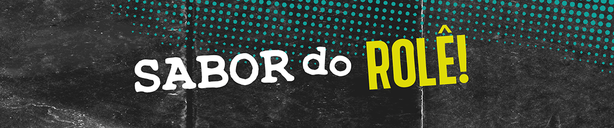 Sabor do Rol�!