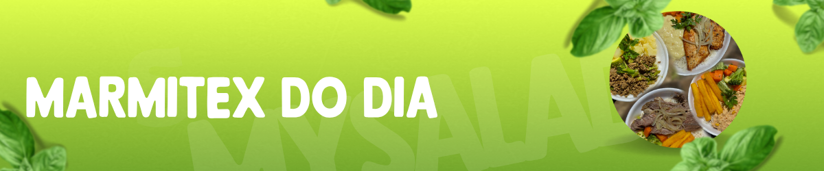 Marmitex do Dia