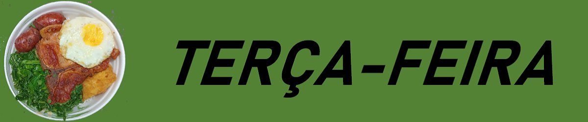 Marmita do Dia! - Tera-Feira