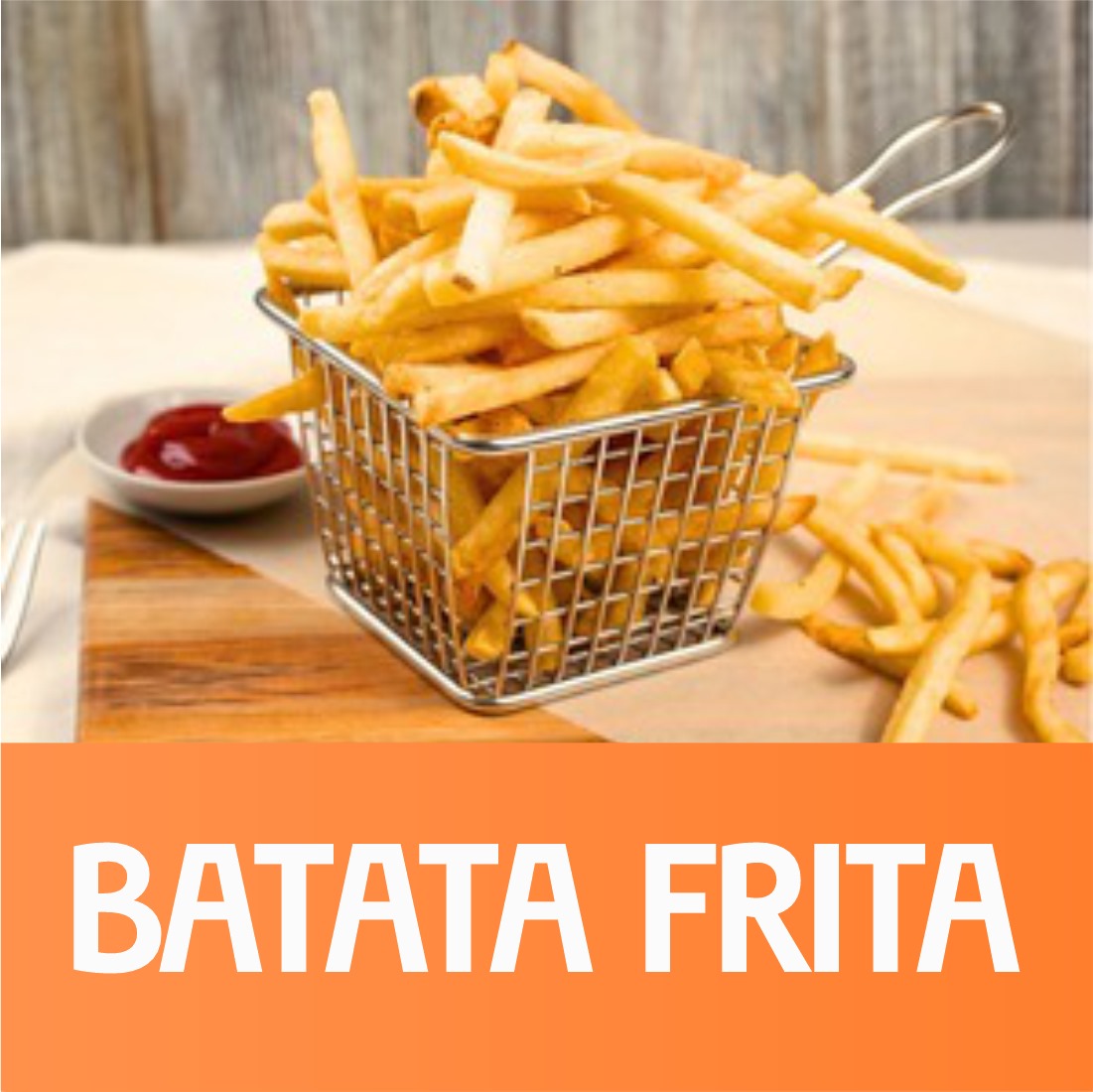 BATATA FRITA